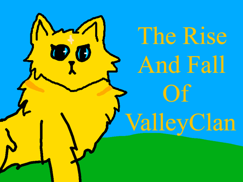 Rise and Fall of ValleyClan