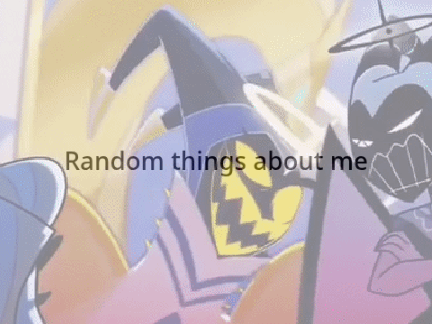  Random things about me! :3 hehehe