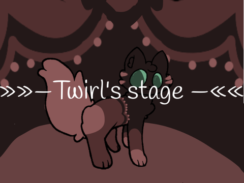 »»—Twirlkit’s stage —««