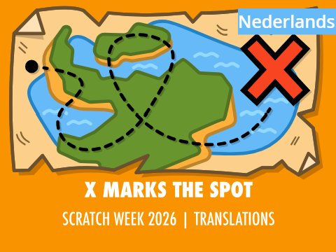 Translations |Nederlands| X Marks the Spot - Scratch Week 2026 remix