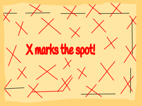 X marks the spot( pirate’s treasure)