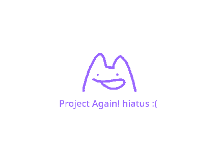 project again! hiatus </3