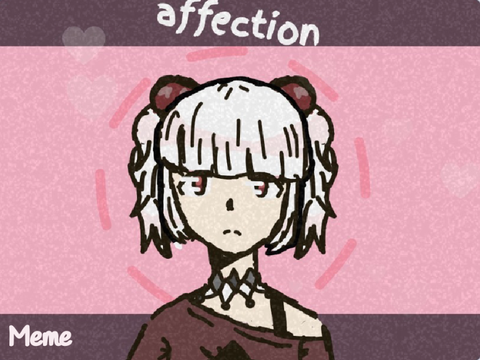 《 {lazy} affection memeix 