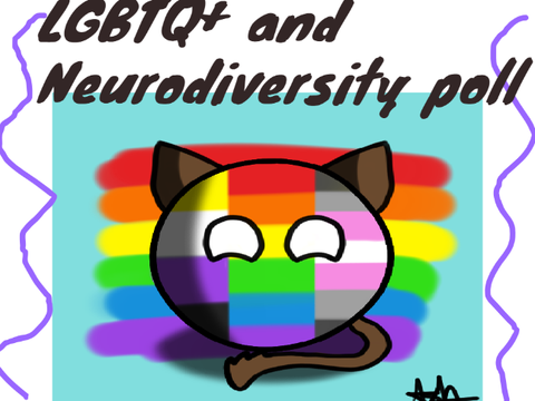 LGBTQ+ and Neurodiversity poll :) remix-2