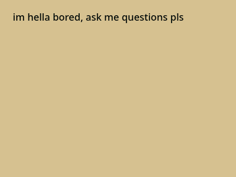 Q&A! (For no reason)