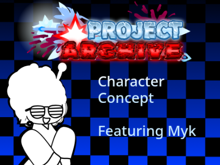 PROJECT : ARCHIVE CHARACTER Concept... Myk