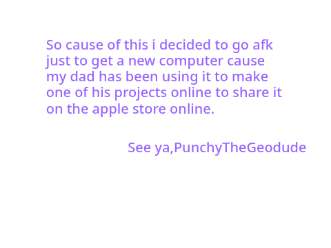 i need to be afk till I get a new computer