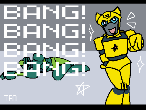 【 BANG BANG BANG BANG! | TFA 】