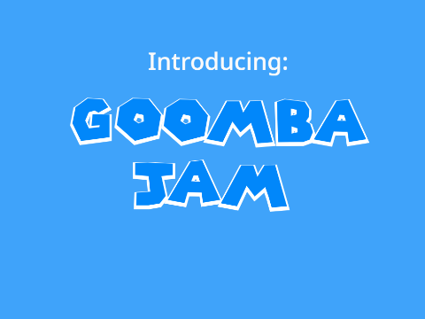 1/2K Followers Goomba Jam! (Extended)