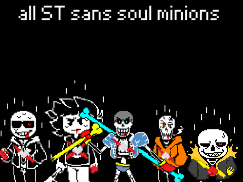all ST sans soul minions