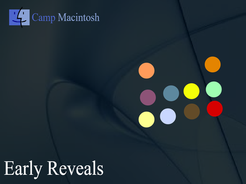 Camp Macintosh | Early Reveals