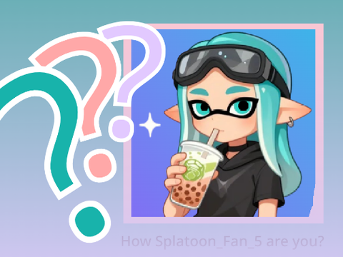 How @Splatoon_Fan_5 are u?