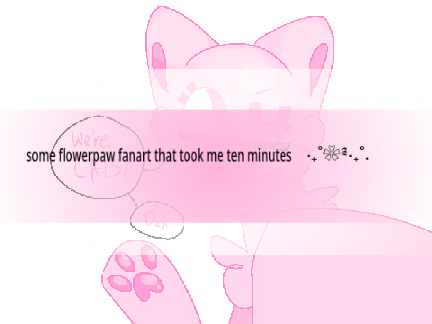 some flowerpaw fanart that took me ten minutes ‧₊˚❀༉‧₊˚.