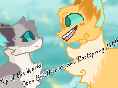 Top Of The World || Open Rootspring & Bristlefrost MAP copy