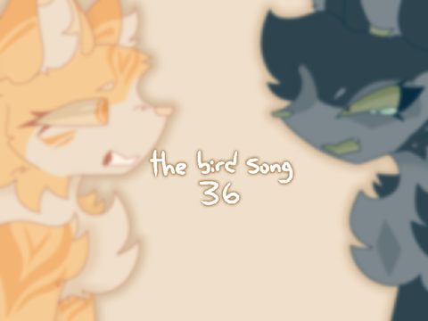 the bird song [] 36