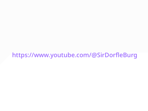https://www.youtube.com/@SirDorfleBurg