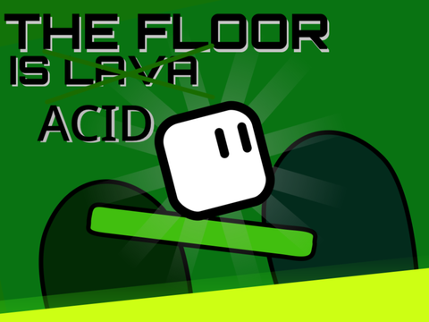 ᴛʜᴇ ꜰʟᴏᴏʀ ɪꜱ ACID!