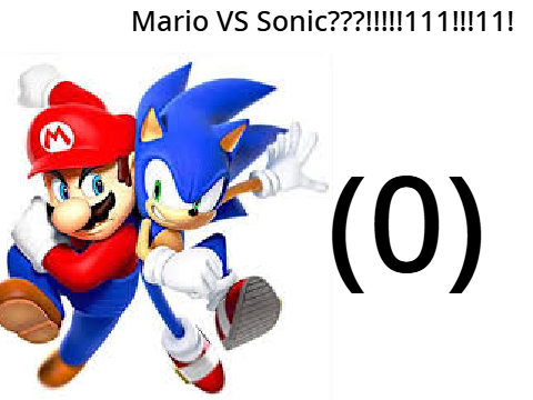 Mario VS Sonic???!!!!!111!!!11! (0)