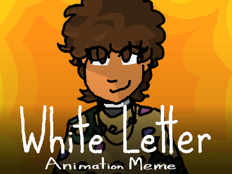 White Letter | Monkees Filler Animation Meme