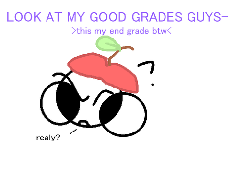 guys trust i have good grades