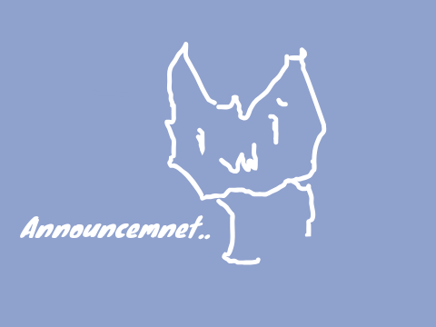 Little Announcement... 