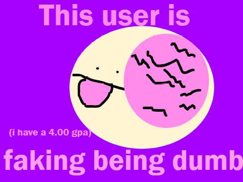 This user is faking being dumb