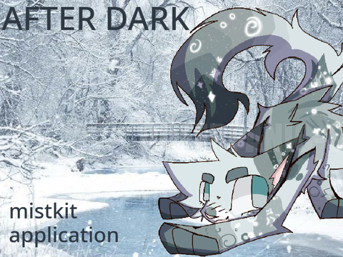 ⋆｡ﾟ☁︎｡⋆｡ ﾟ☾ ﾟ｡⋆ ❝ after dark ❞ ꩜ mistkit application