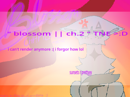 " blossom || ch. 2 " TNE >:D