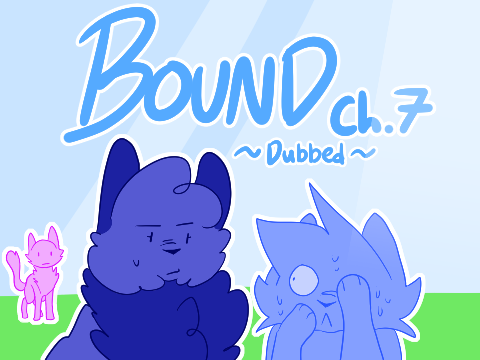 ☆*☆Bound - Chapter 7 [DUBBED]☆*☆