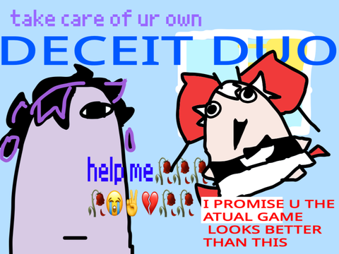 take care of your own deceit duo