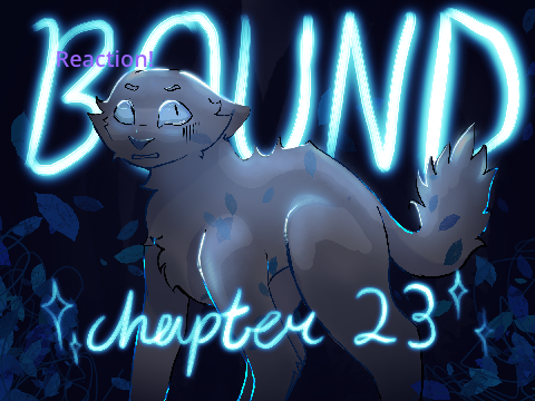 ☆*☆Bound - Chapter 23☆*☆ - Reaction