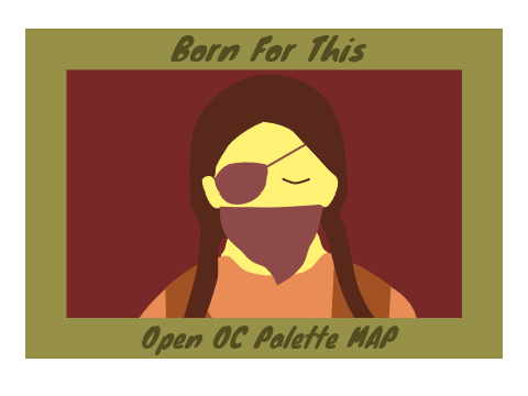 Born For This || Open OC Palette MAP