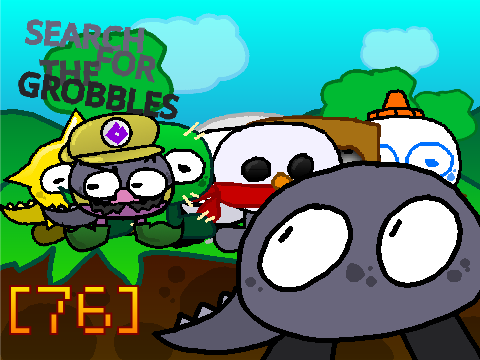 [76] Search For The Grobbles [OLD] remix