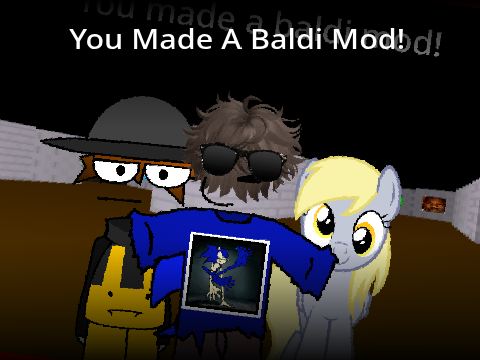 You made a baldi mod!