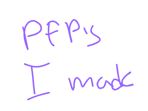 Pfp's I made