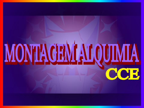 MONTAGEM ALQUIMIA CCE