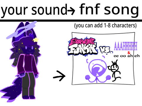 ill make ur sound into an fnf song
