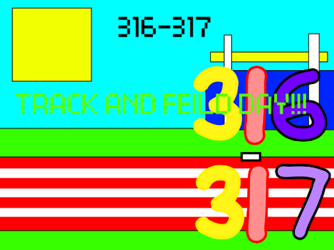 NBB64ths 316-317 (TRACK AND FEILD DAY!!!!)