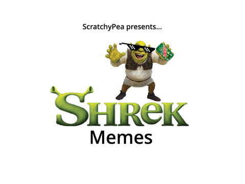 My first Shrek Memes!!