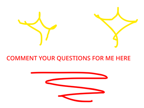 COMMENT YOUR QUESTIONS FOR ME HERE!