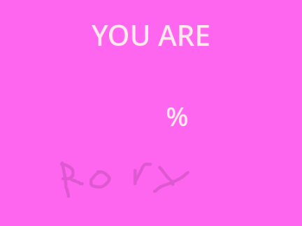 How Rory are you?