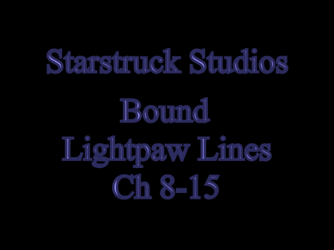 Lightpaw Bound Lines 8-15