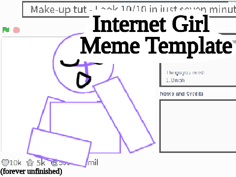 【 Internet Girl | Template | Unfinished 】