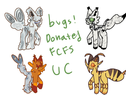 bugs ! FCFS UC donated :3