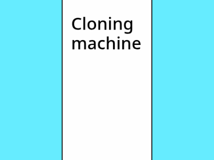 Clone machine