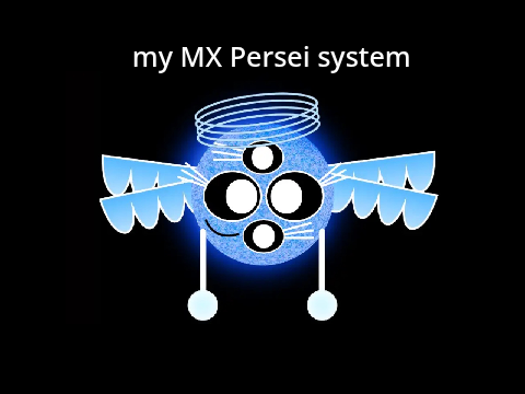 my MX Persei system
