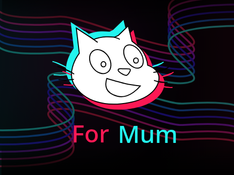 For my mum ^ᴗ^