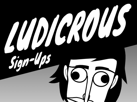 Ludicrous Sign Ups