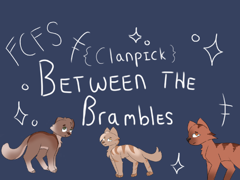 {FCFS}Between the Brambles