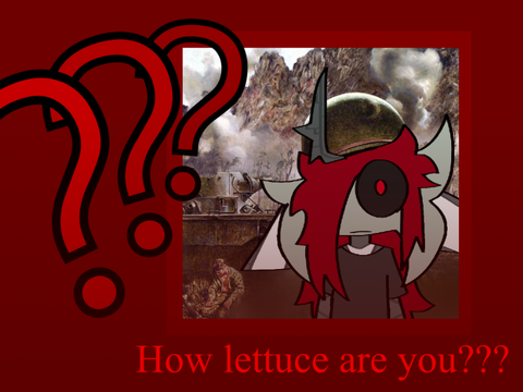 how lettuce are you?